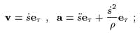                    s2
v = set , a = set + r et ;