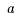 a