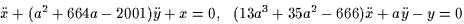 x+ (a2 + 664a- 2001)y+ x = 0, (13a3 + 35a2 - 666)x + ay- y = 0