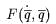 F (q,q)