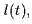 l(t),