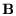 B