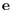 e