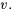 v.